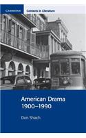 American Drama 1900-1990