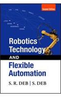 Robotics Technology and Flexible Automation