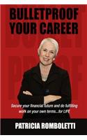 Bulletproof Your Career