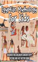 Egyptian Mythology For Kids