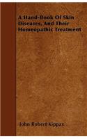 A Hand-Book of Skin Diseases, and Their Homeopathic Treatment