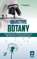 Objective Botany : Question Bank For Civil Service Examinations, Net, Set, Ph.D. And Allied Examination