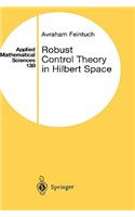 Robust Control Theory in Hilbert Space