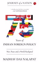 JOURNEY OF A NATION: 75 YEARS OF INDIAN FOREIGN POLICY