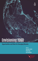 Envisioning 2060: Opportunities and Risks for Emerging Markets