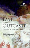 The Past of the Outcaste: Readings in Dalit History