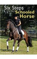 Six Steps to a Schooled Horse