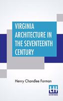 Virginia Architecture In The Seventeenth Century