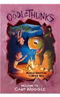 Welcome to Camp Woggle (the Oodlethunks, Book 3)