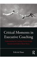 Critical Moments in Executive Coaching