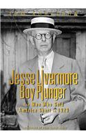 Jesse Livermore - Boy Plunger