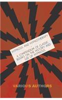 Hypnosis and Hypnotherapy - A Compendium of Classic Books on the History and Use of Hypnosis