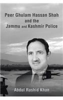 Peer Ghulam Hassan Shah and the Jammu and Kashmir Police