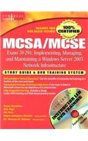 McSa/MCSE Implementing, Managing, and Maintaining a Microsoft Windows Server 2003 Network Infrastructure (Exam 70-291)