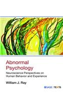 Abnormal Psychology : Neuroscience Perspectives on Human Behavior and Experience