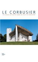 Le Corbusier: The Chapel of Notre-Dame Du Haut at Ronchamp