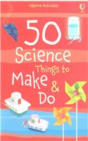 50 Science Things to Make and Do Spiral Bound