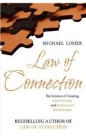 The Law of Connection: The Science of Creating Ideal Personal and Professional Relationships