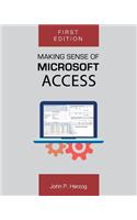 Making Sense of Microsoft Access