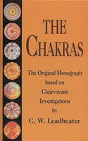 The Chakras: The Original Monograph Based on Clairvoyant Investigations