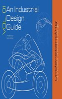 An Industrial Design Guide Vol. 01