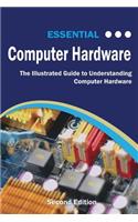 Essential Computer Hardware Second Edition