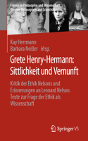 Grete Henry-Hermann: Sittlichkeit Und Vernunft