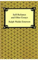 Self-Reliance and Other Essays