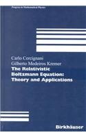 The Relativistic Boltzmann Equation: Theory and Applications