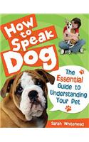 How to Speak Dog!