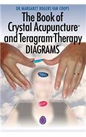 The Book of Crystal Acupuncture and Teragram Therapy Diagrams