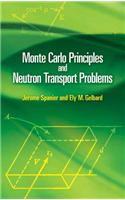 Monte Carlo Principles and Neutron Transport Problems