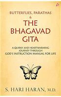 Butterflies, Parathas and the Bhagavad Gita: A Quirky and Heartwarming Journey Through God's Instruction Manual for Life