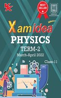 Xam idea Class 11 Physics Book For CBSE Term 2 Exam (2021-2022) With New Pattern Including Basic Concepts, NCERT Questions and Practice Questions