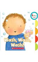 Wash, Wash, Wash! (Rookie Toddler)