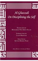 Al-Ghazzali on Disciplining the Self