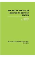 The Idea of the City in Nineteenth-Century Britain