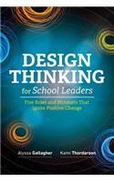 Design Thinking for School Leaders