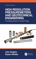 High Resolution Pressuremeters and Geotechnical Engineering