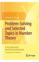 Problem-Solving and Selected Topics in Number Theory