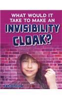 What Would It Take to Make an Invisibility Cloak?