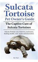 Sulcata Tortoise Pet Owners Guide. The Captive Care of Sulcata Tortoises. Sulcata Tortoise care, behavior, enclosures, feeding, health, costs, myths and interaction.