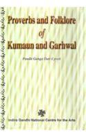 Proverbs and Folklores of Kumaun and Garhwal