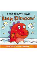 How to Bath Your Little Dinosaur