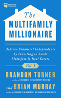 The Multifamily Millionaire, Volume I