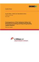 Consequences of the Sarbanes-Oxley Act. Financial Accounting and Reporting Quality, Capital Market