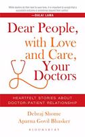 Dear People, with Love and Care, Your Doctors: Heartfelt Stories about Doctor-Patient Relationship