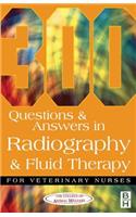 300 Questions and Answers in Radiography and Fluid Therapy for Veterinary Nurses