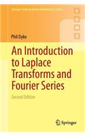 An Introduction to Laplace Transforms and Fourier Series