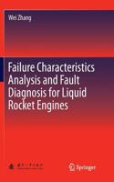 Failure Characteristics Analysis and Fault Diagnosis for Liquid Rocket Engines